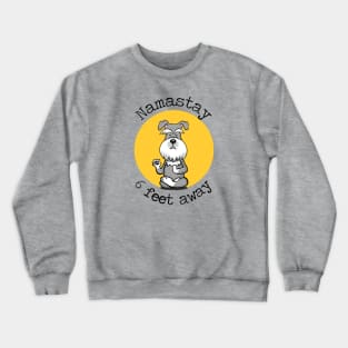 Namastay 6 Feet Away Schnauzer Crewneck Sweatshirt